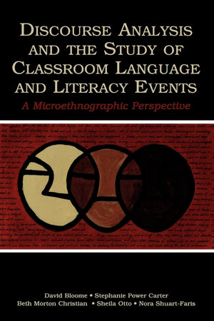 Discourse Analysis And The Study Of Classroom Language And Literacy Events,Used