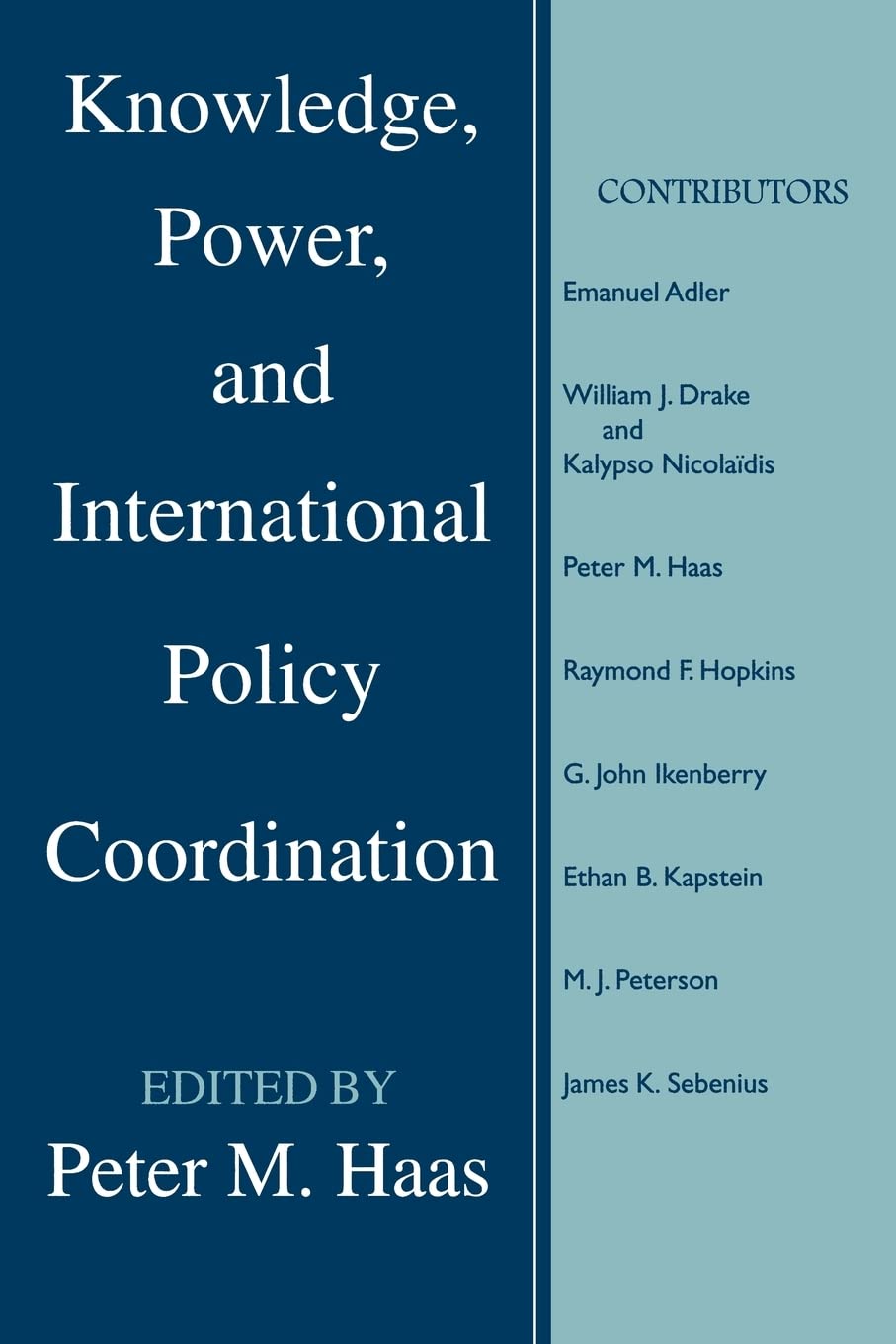 Knowledge, Power, and International Policy Coordination (STUDIES IN INTERNATIONAL RELATIONS),New