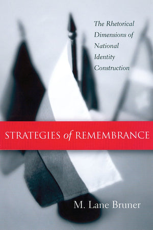 Strategies of Remembrance: The Rhetorical Dimensions of National Identity Construction (Studies in Rhetoric/Communication),Used