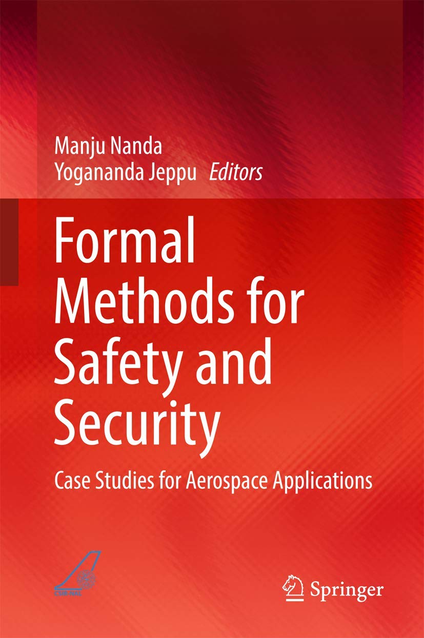 Formal Methods for Safety and Security: Case Studies for Aerospace Applications,Used