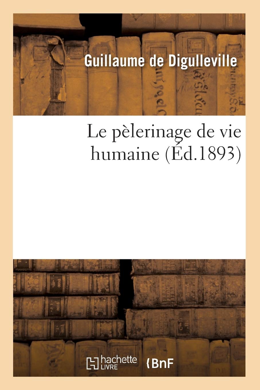 Le Plerinage De Vie Humaine (D.1893) (Religion) (French Edition),Used
