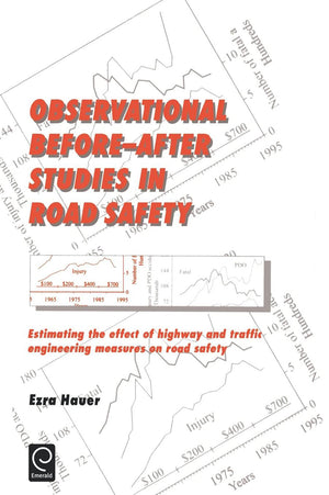 Observational Before/After Studies in Road Safety: Estimating the Effect of Highway and Traffic Engineering Measures on Road Saf,Used