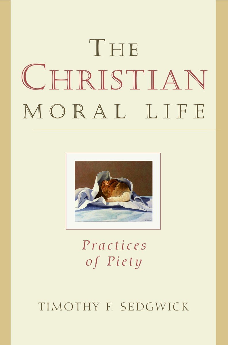 The Christian Moral Life: Practices of Piety,Used