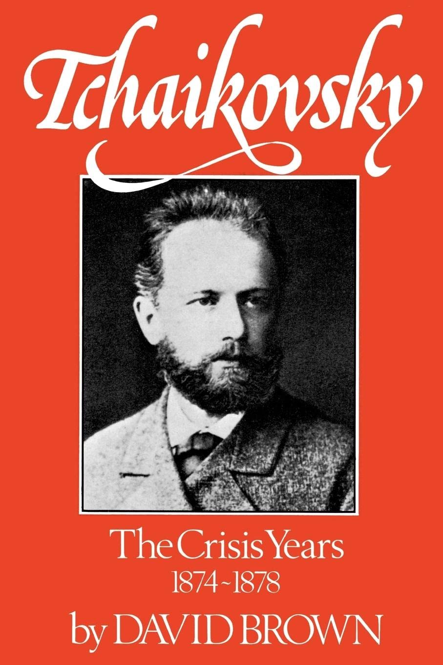 Tchaikovsky: The Crisis Years, 18741878,Used