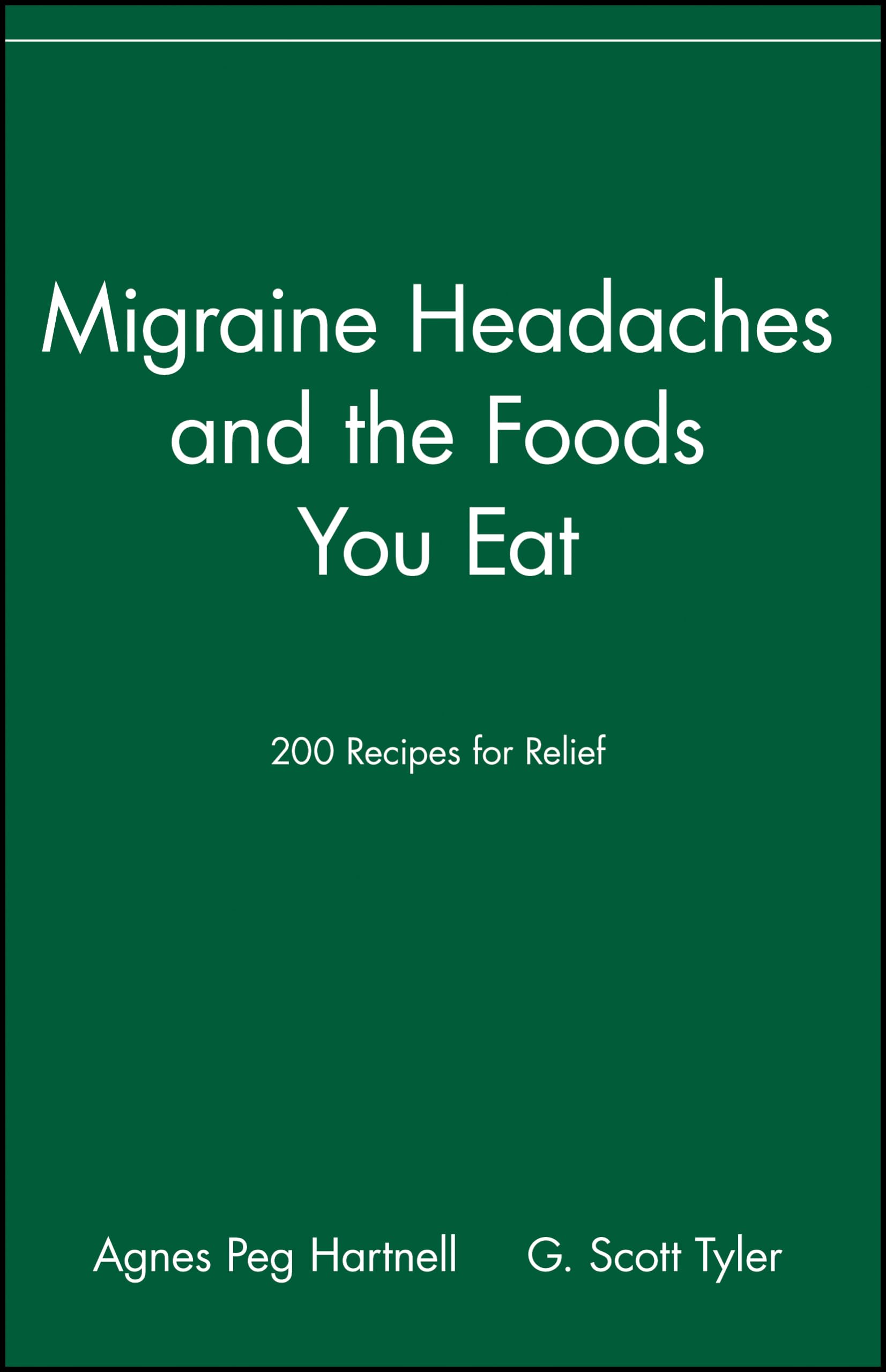 Migraine Headaches And The Foods You Eat: 200 Recipes For Relief,Used