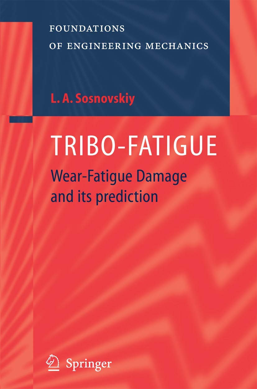 TRIBOFATIGUE: WearFatigue Damage and its Prediction (Foundations of Engineering Mechanics),Used