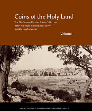 Coins of the Holy Land: The Abraham and Marian Sofaer Collection at the American Numismatic Society and the Israel Museum (Ancie,Used