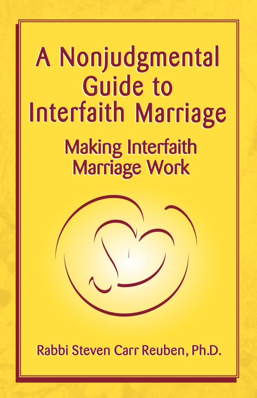 A Nonjudgmental Guide to Interfaith Marriage: Making Interfaith Marriage Work,Used