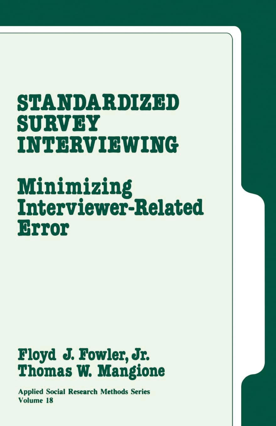 Standardized Survey Interviewing: Minimizing InterviewerRelated Error (Applied Social Research Methods),Used