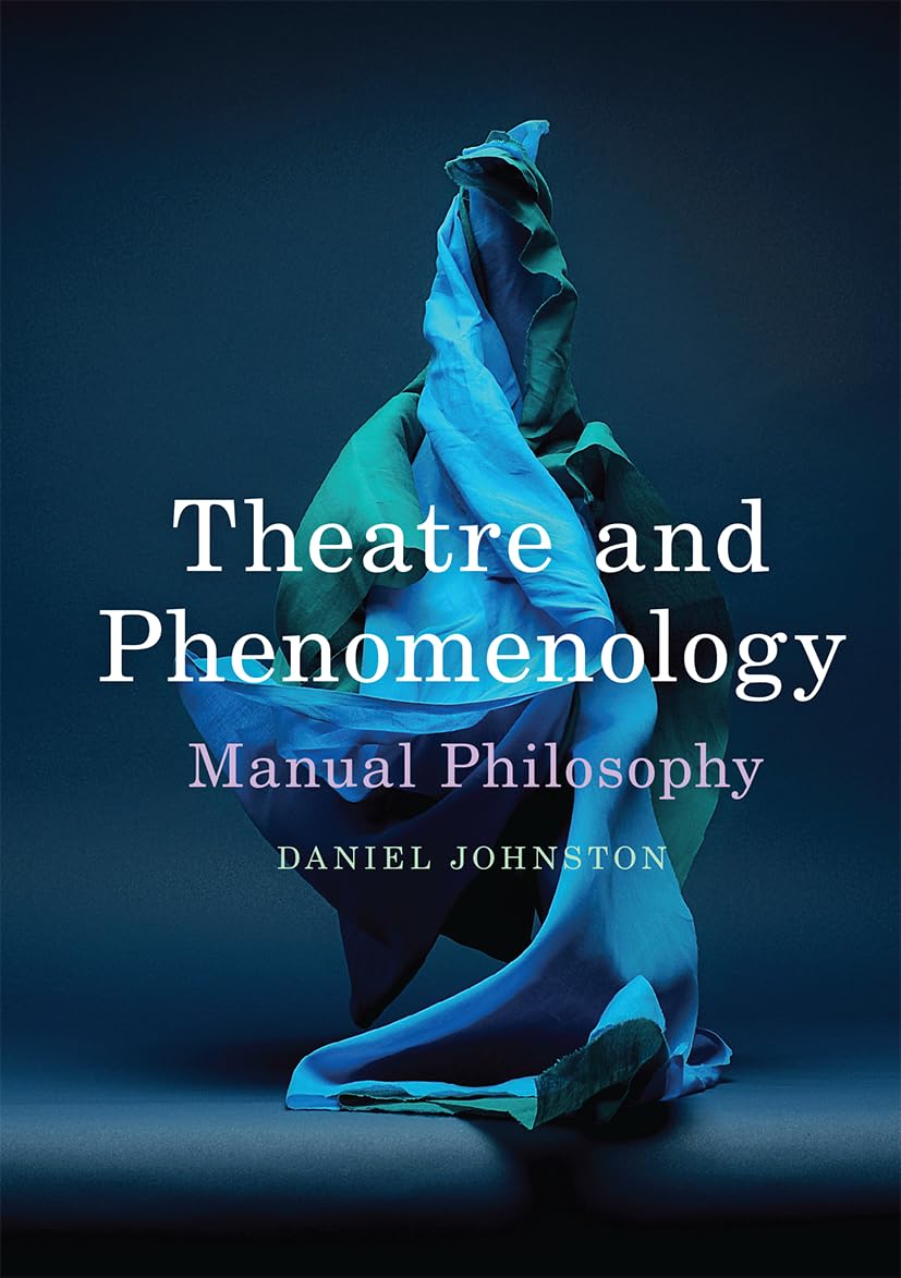 Theatre and Phenomenology: Manual Philosophy,Used