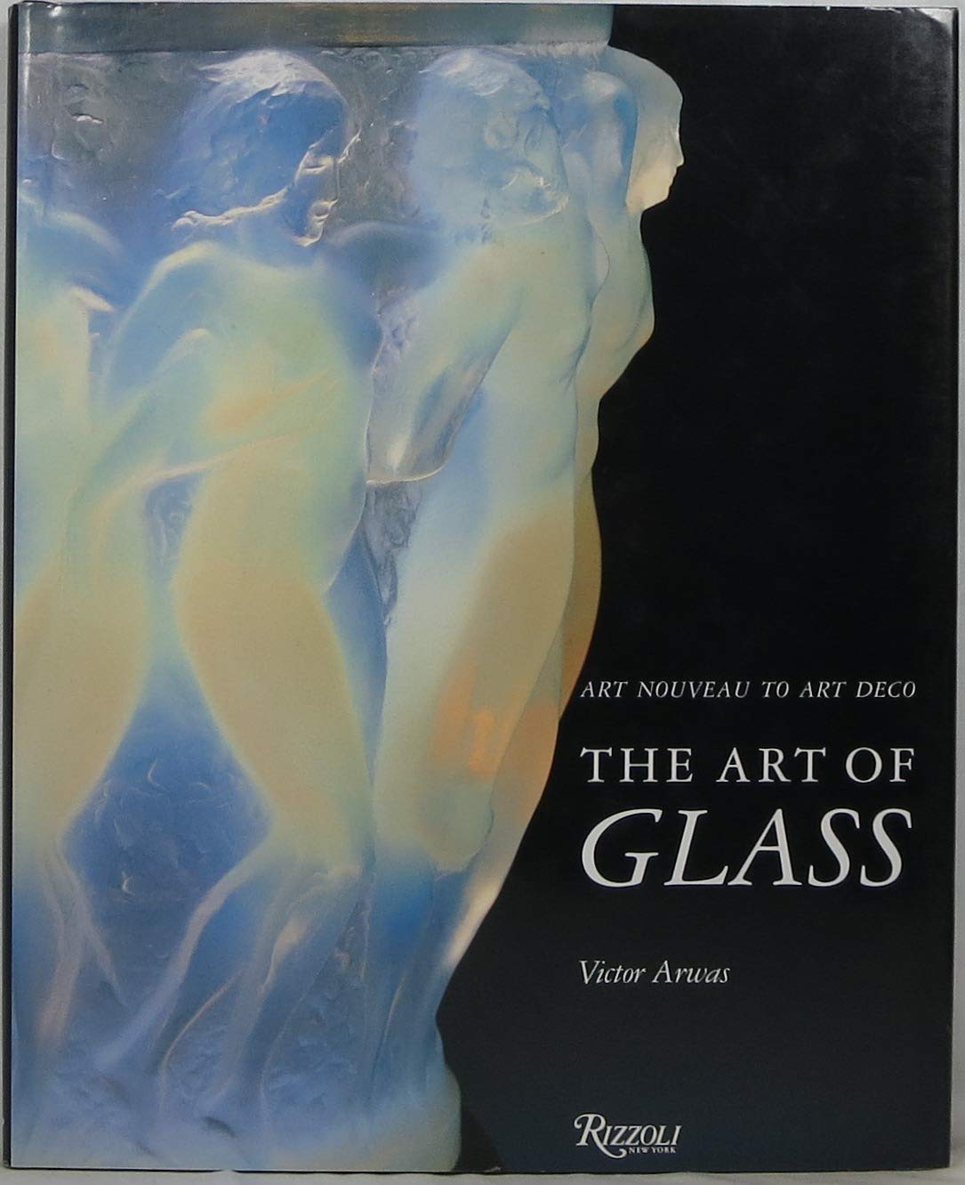 The Art of Glass: Art Nouveau to Art Deco,New