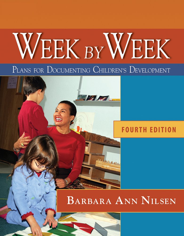 Week by Week: Plans for Documenting Childrens Development, Reprint,Used