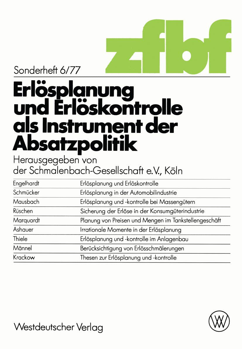 Erlsplanung und Erlskontrolle als Instrument der Absatzpolitik (Schmalenbachs Zeitschrift Feur Betriebswirtschaftliche Forsc) (G,Used