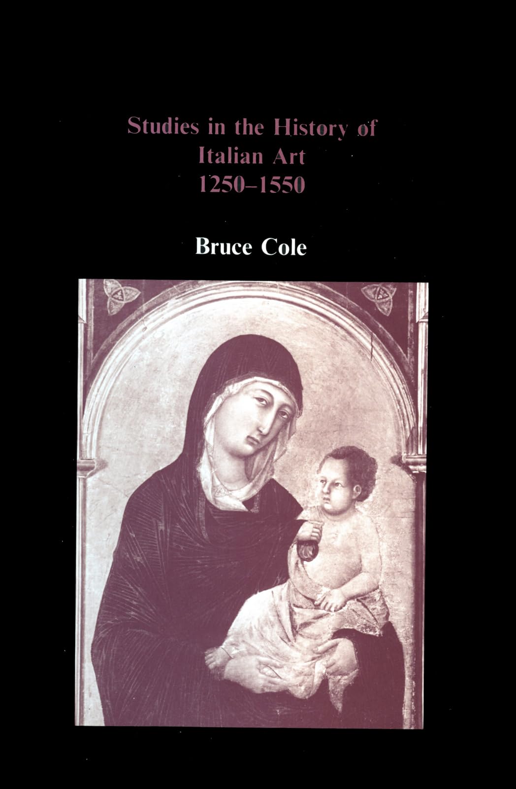 Studies in the History of Italian Art 12501550,New