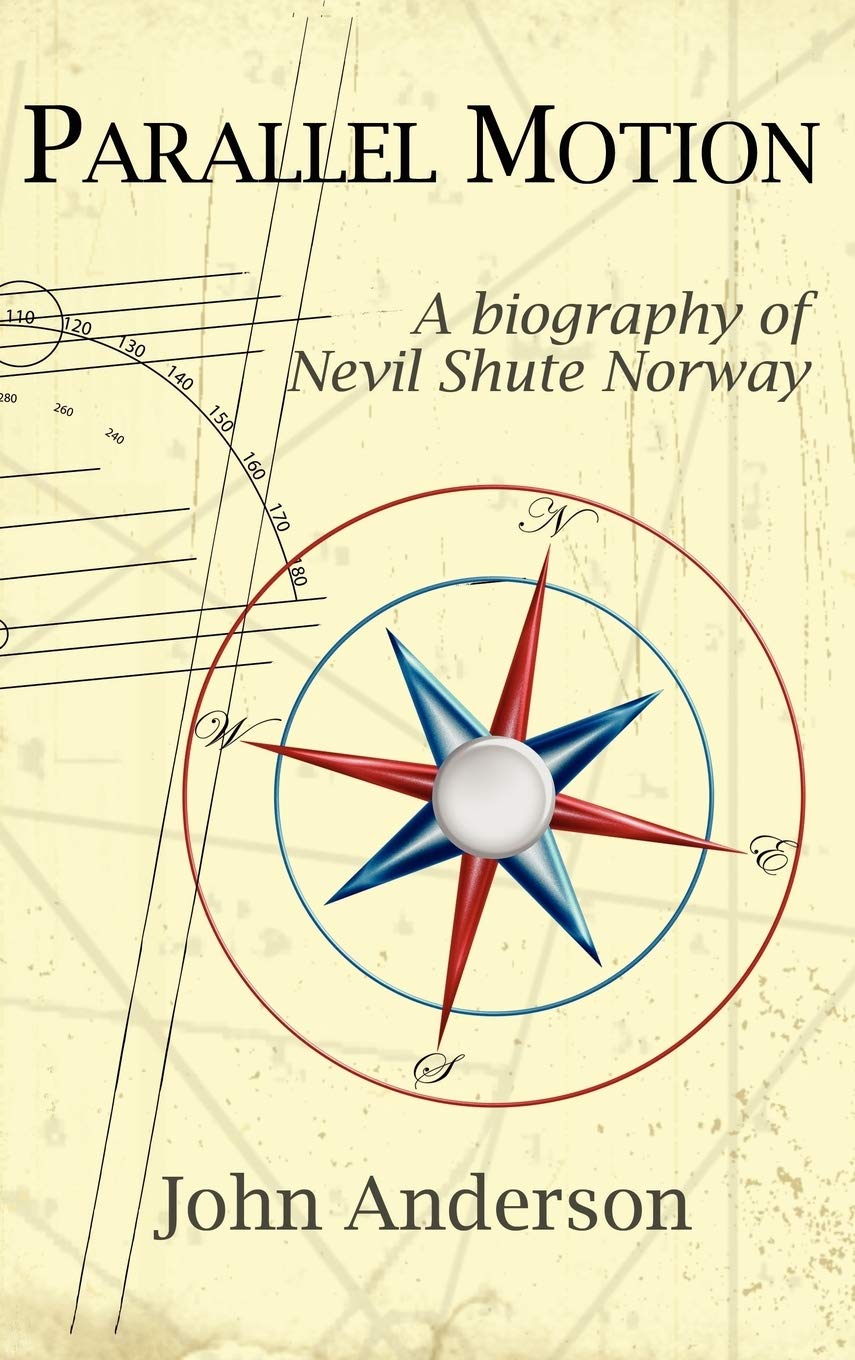 Parallel Motion: A Biography of Nevil Shute Norway,Used