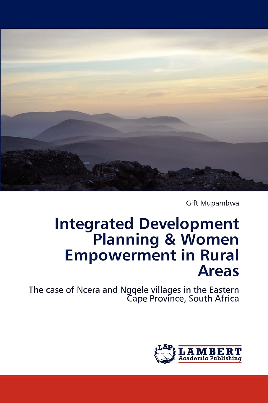 Integrated Development Planning & Women Empowerment in Rural Areas: The case of Ncera and Ngqele villages in the Eastern Cape Pr,Used