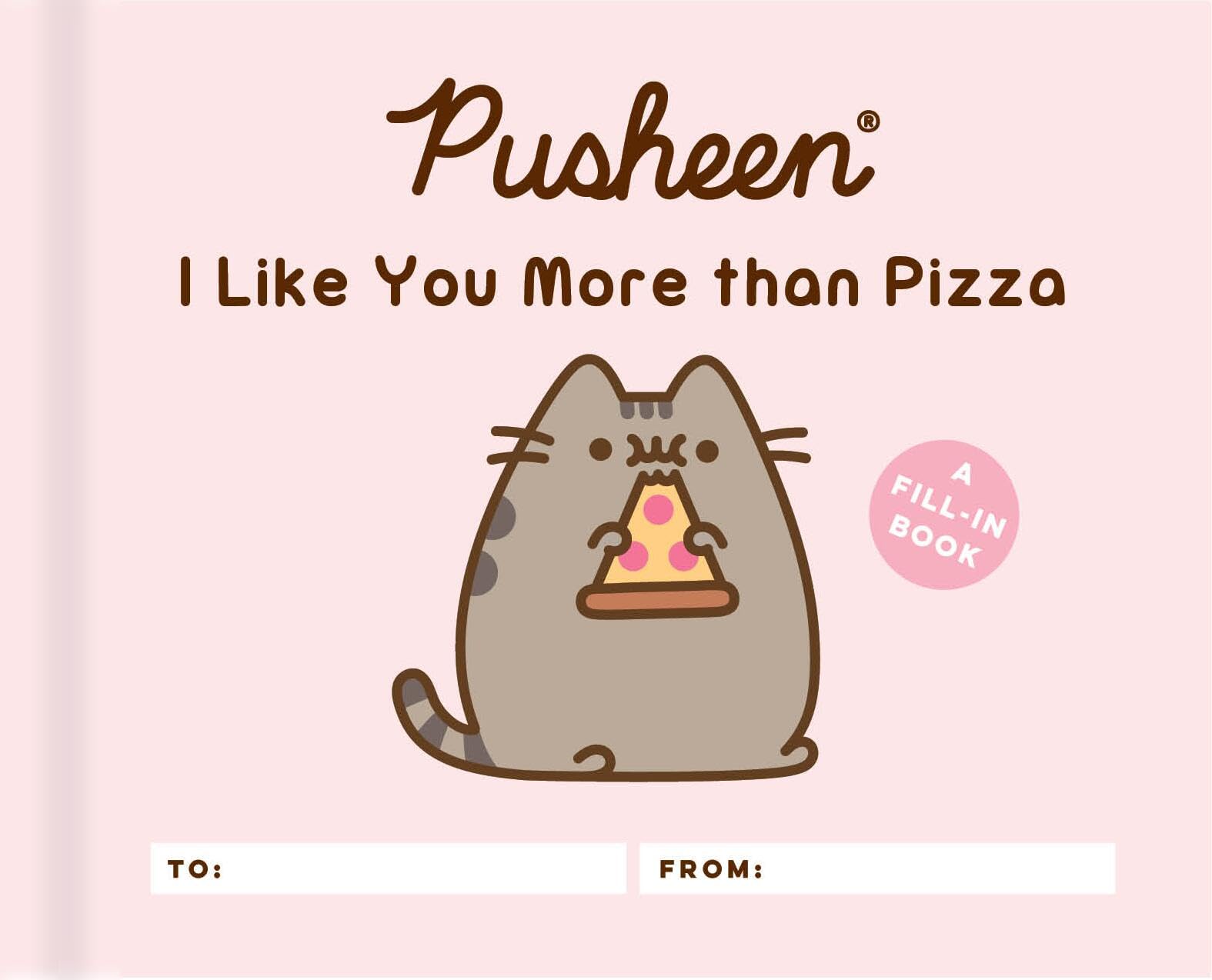 Pusheen: I Like You More than Pizza: A FillIn Book,New