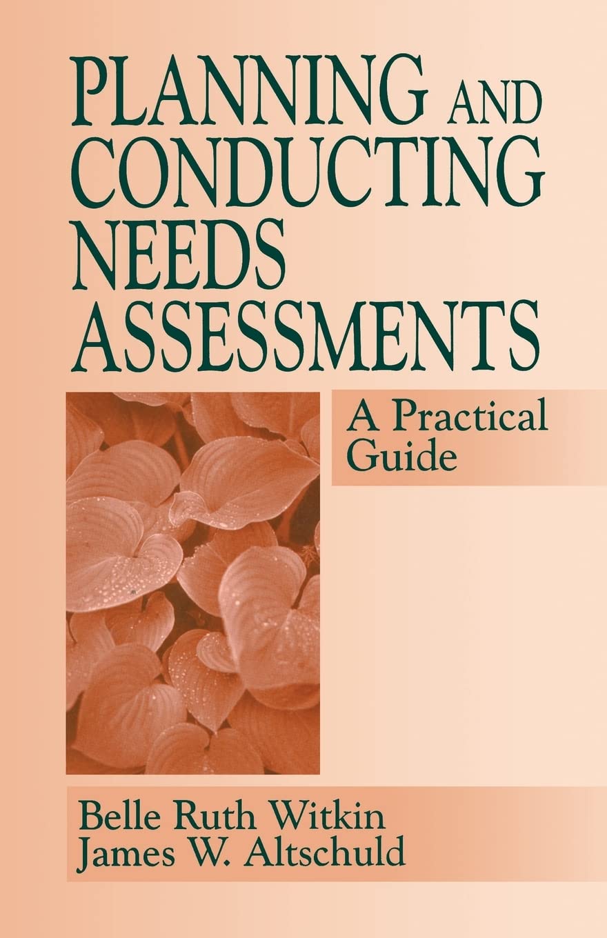 Planning and Conducting Needs Assessments: A Practical Guide,New