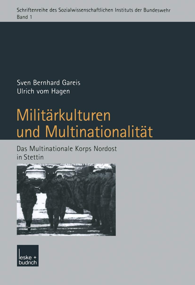 Militrkulturen und Multinationalitt: Das Multinationale Korps Nordost in Stettin (Schriftenreihe des Sozialwissenschaftlichen In,Used