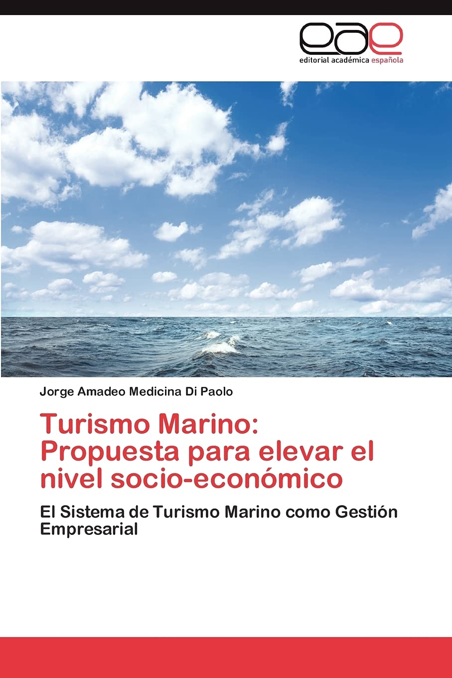 Turismo Marino: Propuesta para elevar el nivel socioeconmico: El Sistema de Turismo Marino como Gestin Empresarial (Spanish,Used