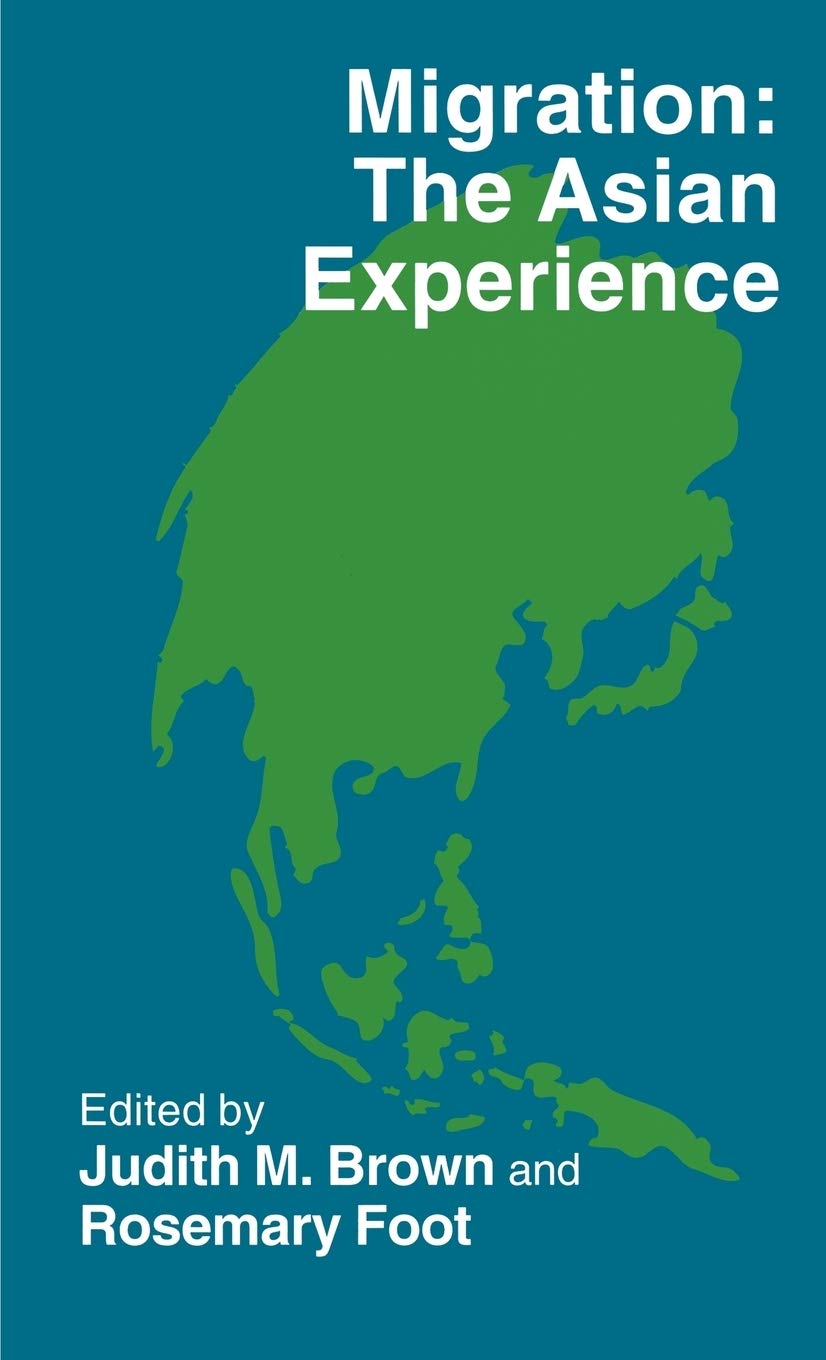 Migration: the Asian Experience (St Antony's Series),Used
