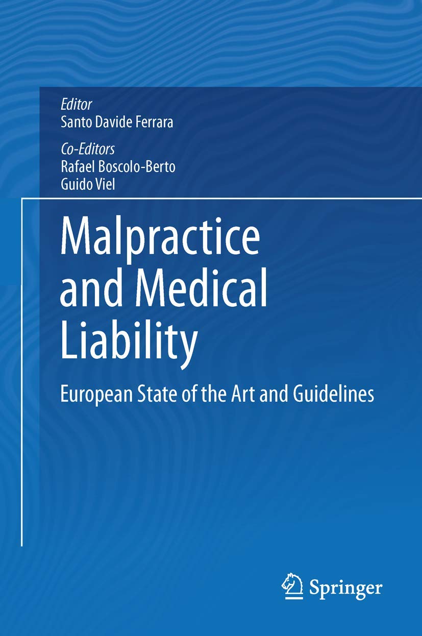 Malpractice and Medical Liability: European State of the Art and Guidelines,Used
