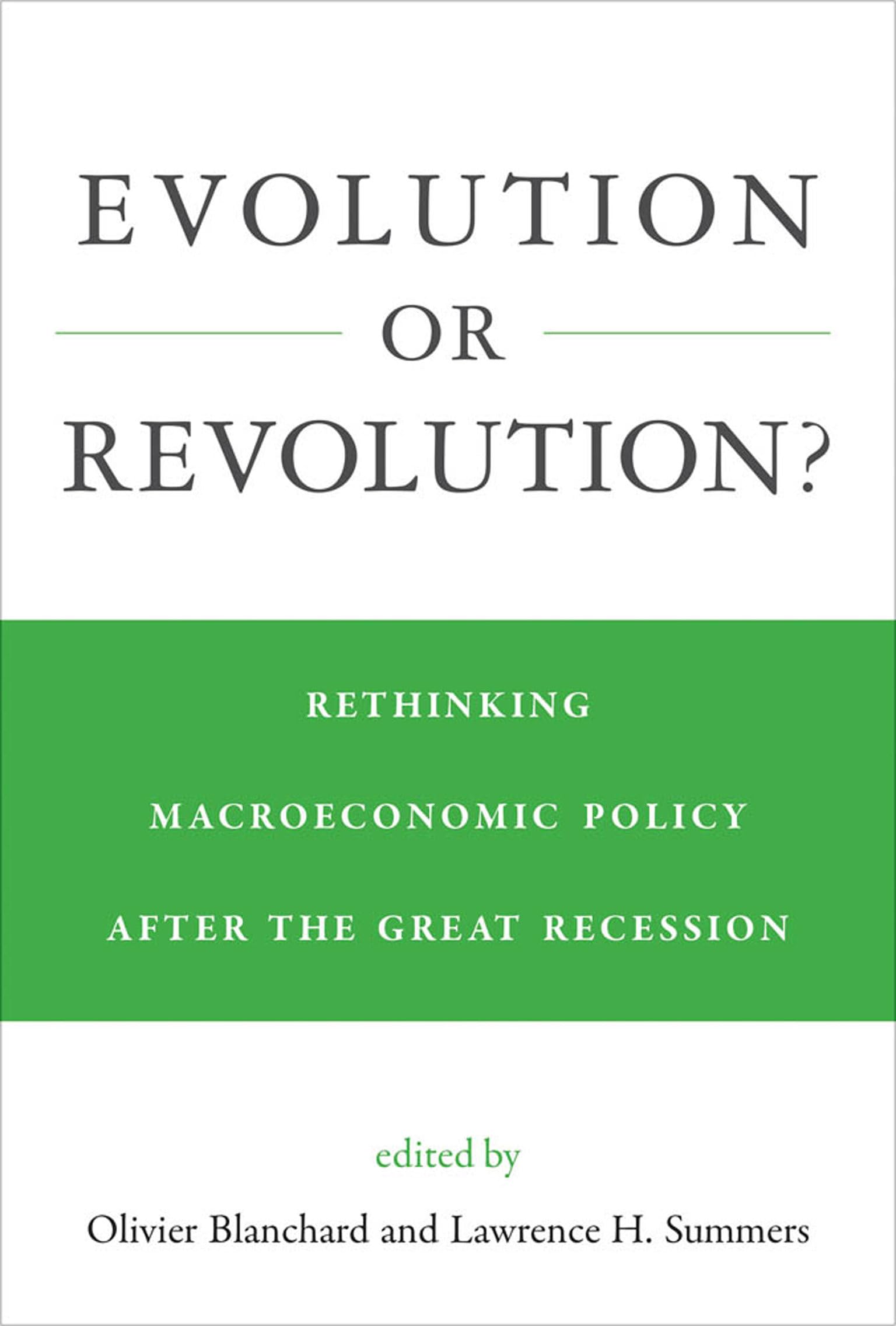 Evolution or Revolution?: Rethinking Macroeconomic Policy after the Great Recession (Mit Press),Used