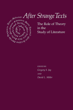 After Strange Texts: The Role of Theory in the Study of Literature,Used
