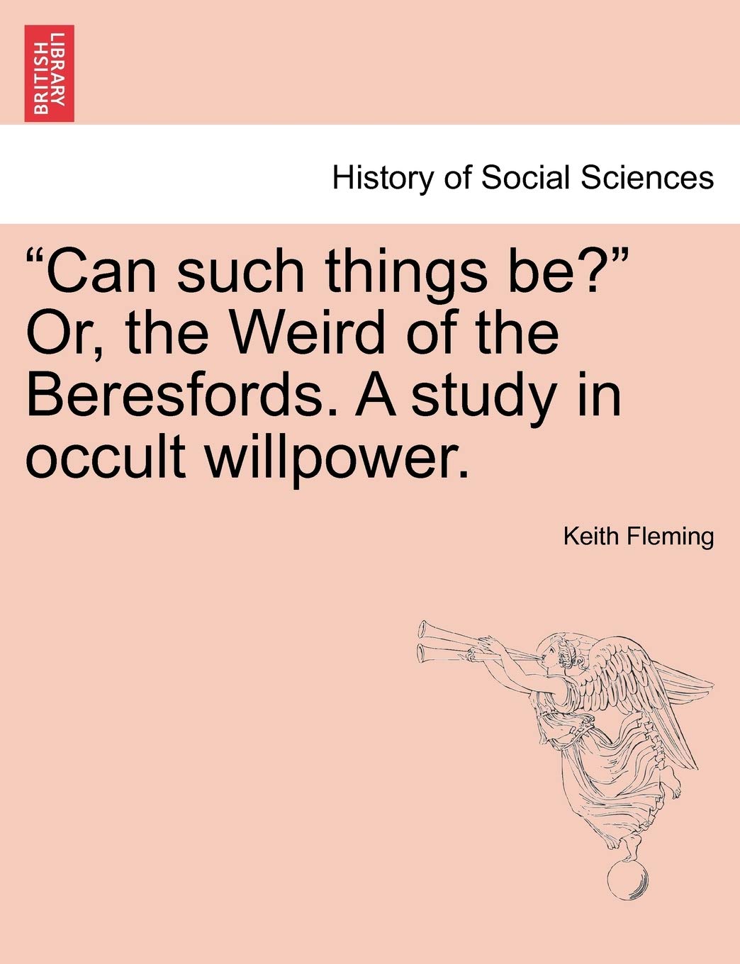 Can Such Things Be? Or, the Weird of the Beresfords. a Study in Occult Willpower.,Used