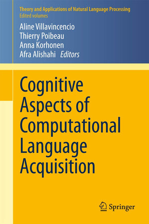Cognitive Aspects of Computational Language Acquisition (Theory and Applications of Natural Language Processing),Used