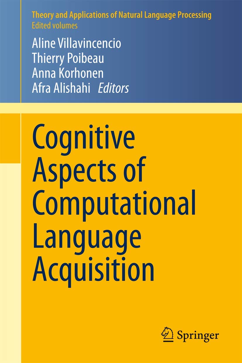 Cognitive Aspects of Computational Language Acquisition (Theory and Applications of Natural Language Processing),Used