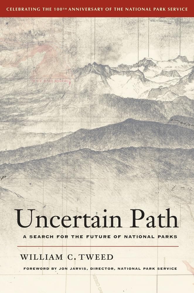 Uncertain Path: A Search for the Future of National Parks,Used