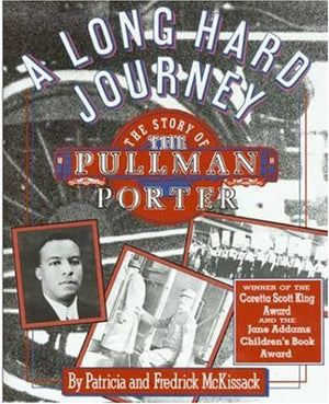 A Long Hard Journey: The Story Of The Pullman Porter,Used
