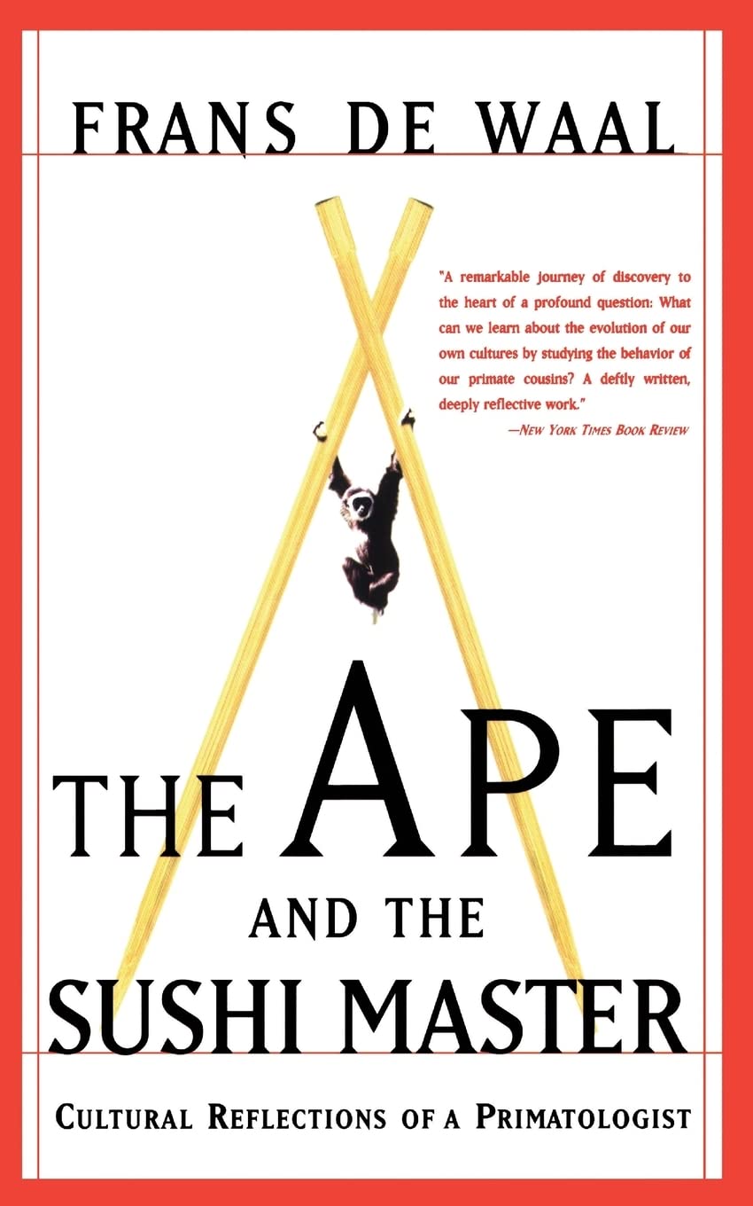 The Ape And The Sushi Master: Cultural Reflections Of A Primatologist,Used