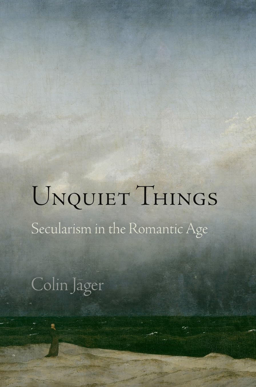 Unquiet Things: Secularism In The Romantic Age (Haney Foundation Series),Used