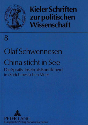 China sticht in See: Die SpratlyInseln als Konfliktherd im Sdchinesischen Meer (Kieler Schriften zur Politischen Wissenschaft) ,Used