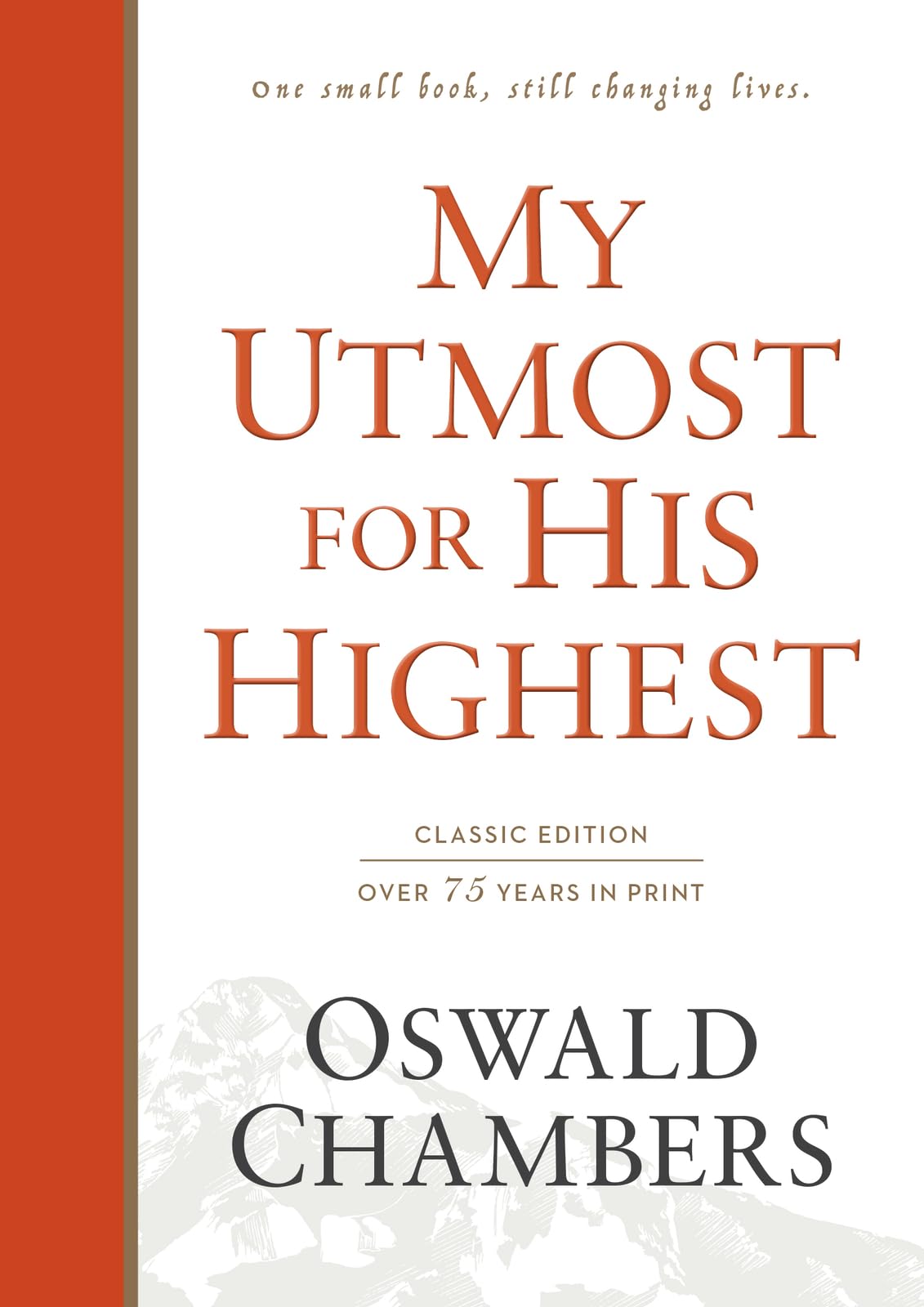 My Utmost For His Highest: Classic Language Hardcover (A Daily Devotional With 366 Biblebased Readings) (Authorized Oswald Cham