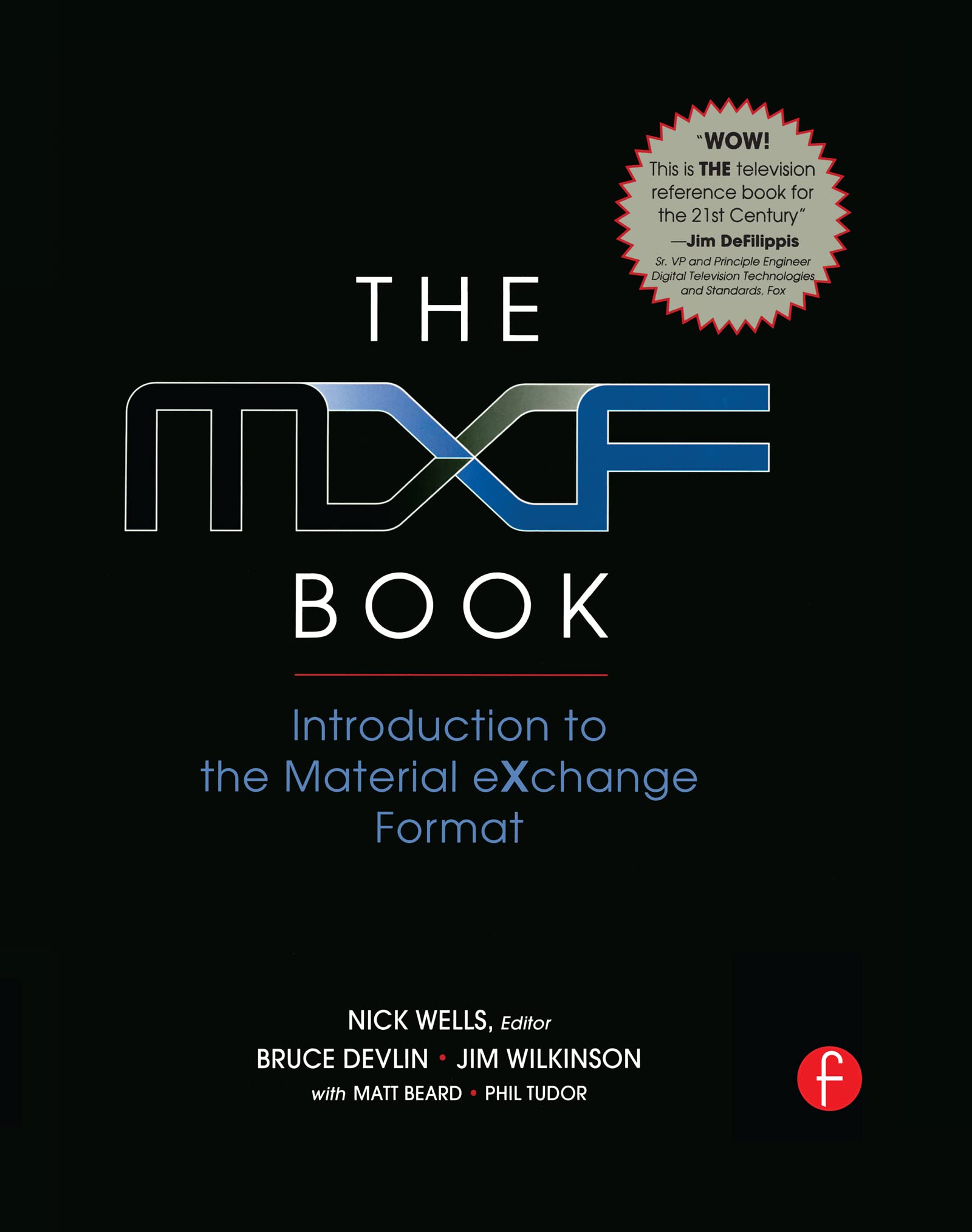 The MXF Book: An Introduction to the Material eXchange Format,Used