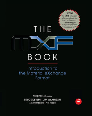 The MXF Book: An Introduction to the Material eXchange Format,Used