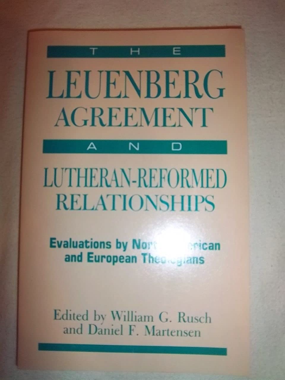 The Leuenberg Agreement and LutheranReformed Relationships,Used