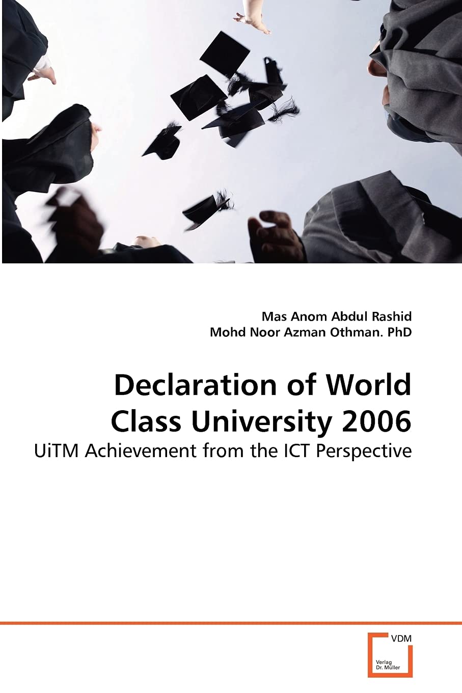 Declaration of World Class University 2006: UiTM Achievement from the ICT Perspective,Used