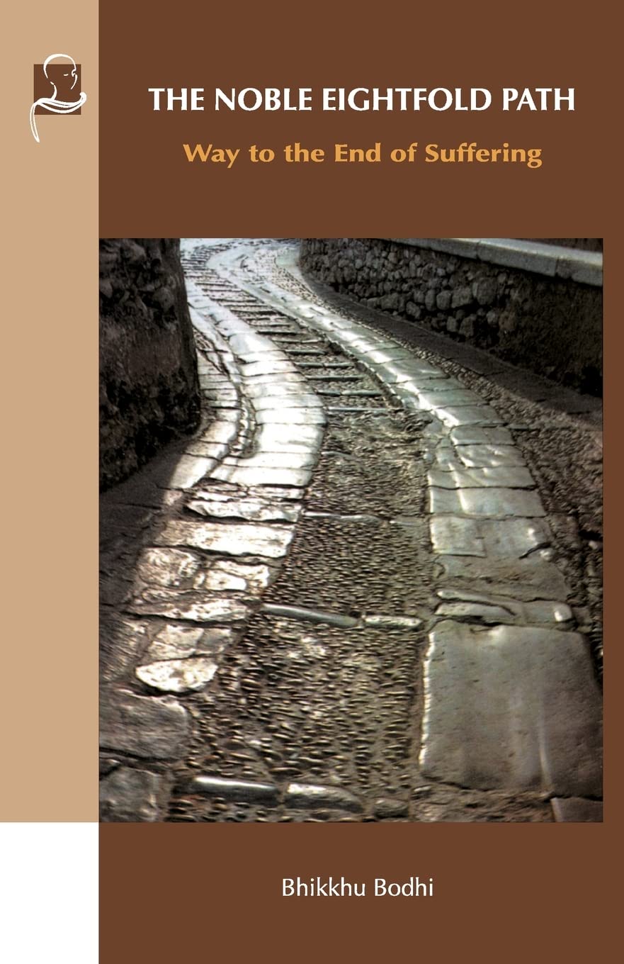 The Noble Eightfold Path: Way to the End of Suffering,Used