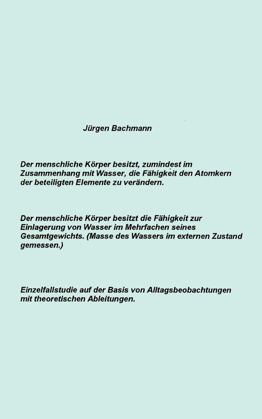 Der Menschliche Korper Besitzt Zumindest Im Zusammenhang Mit Wasser, Die Fahigkeit Den Atomkern Der Beteiligten Elemente (German,Used