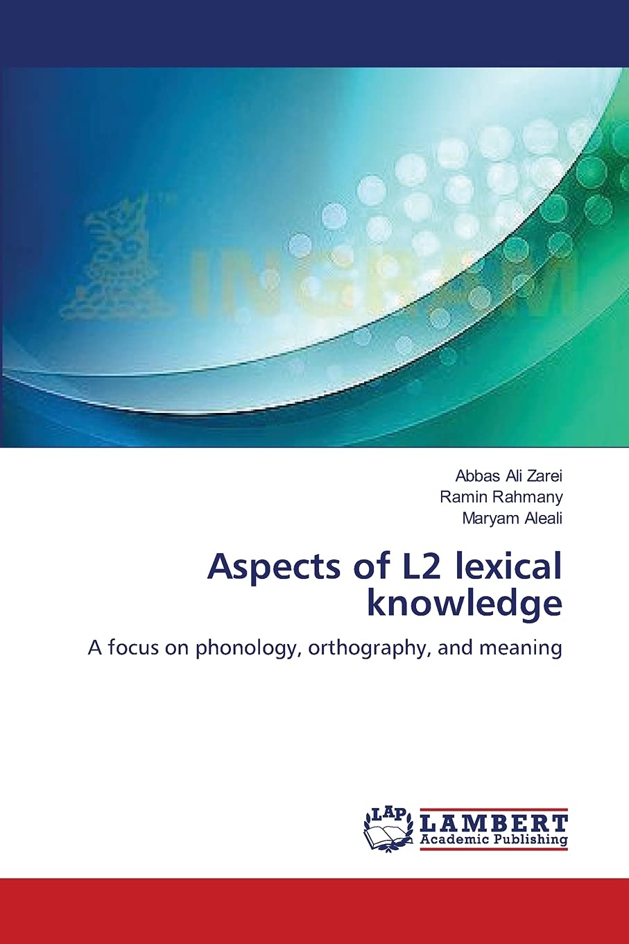 Aspects of L2 lexical knowledge: A focus on phonology, orthography, and meaning,Used