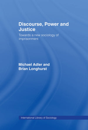 Discourse Power and Justice (International Library of Sociology),Used