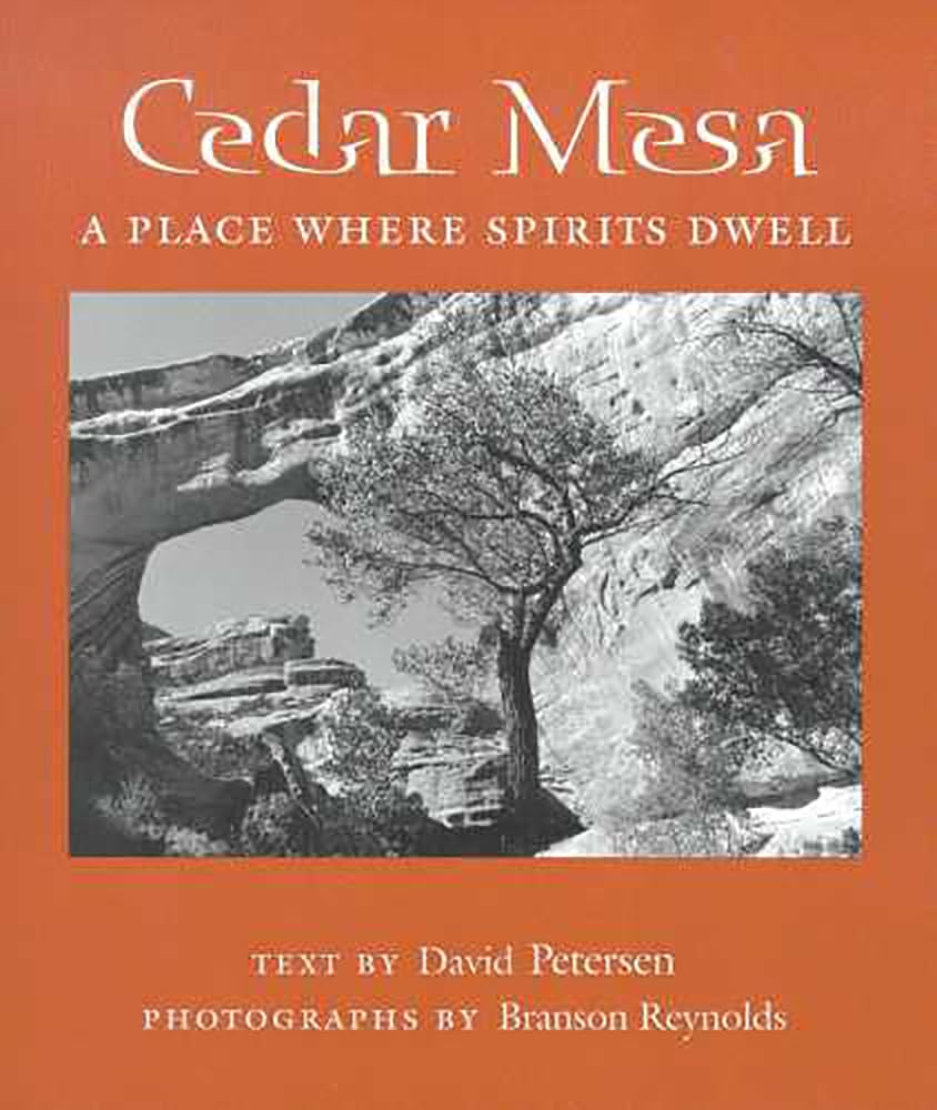 Cedar Mesa: A Place Where Spirits Dwell (Desert Places),Used