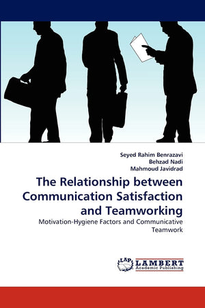 The Relationship between Communication Satisfaction and Teamworking: MotivationHygiene Factors and Communicative Teamwork,Used
