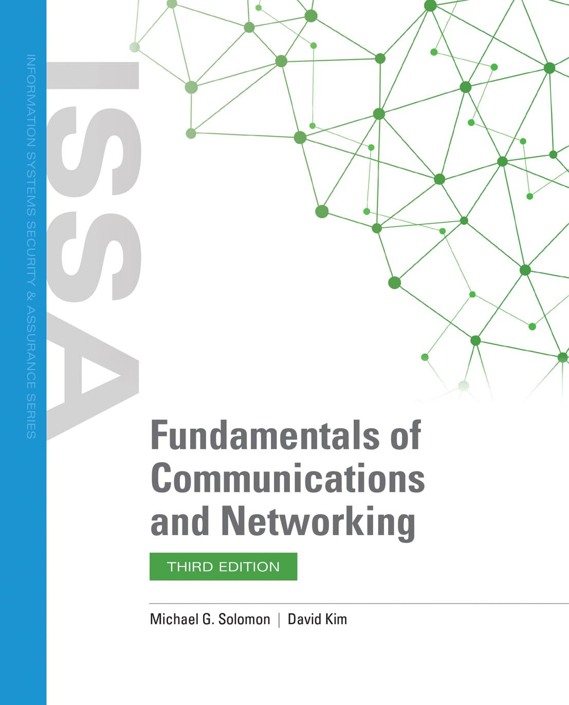 Fundamentals of Communications and Networking (Issa: Information Systems Security & Assurance),Used