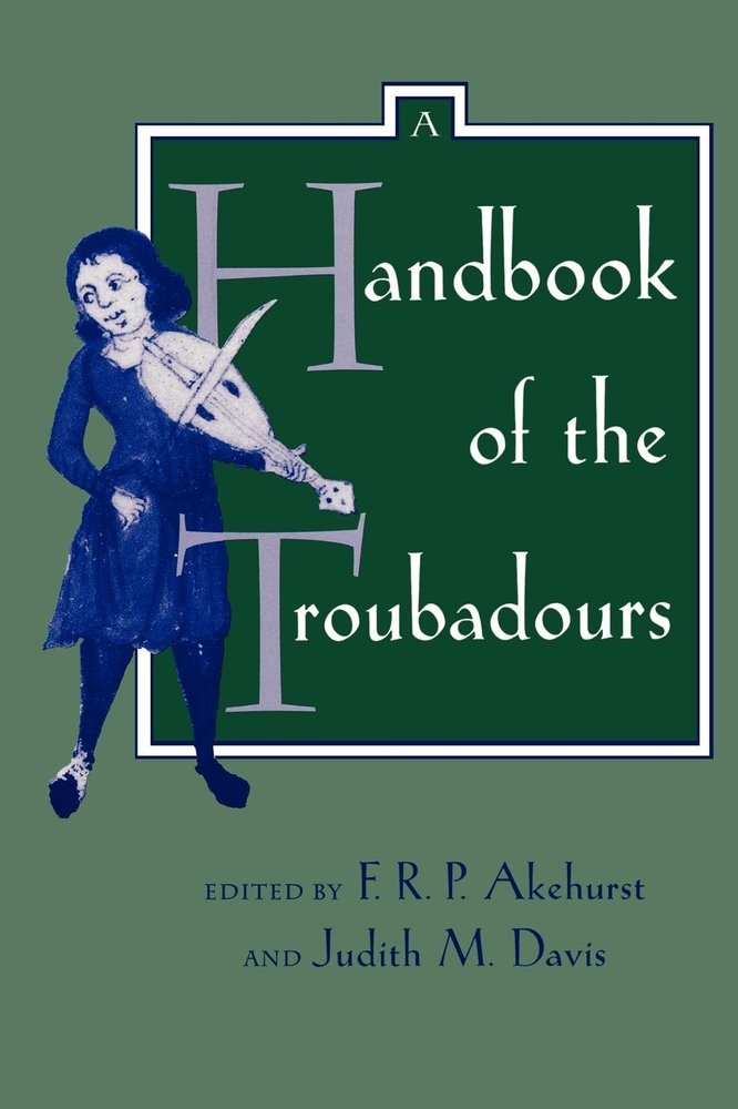 A Handbook of the Troubadours (Center for Medieval and Renaissance Studies, UCLA),Used
