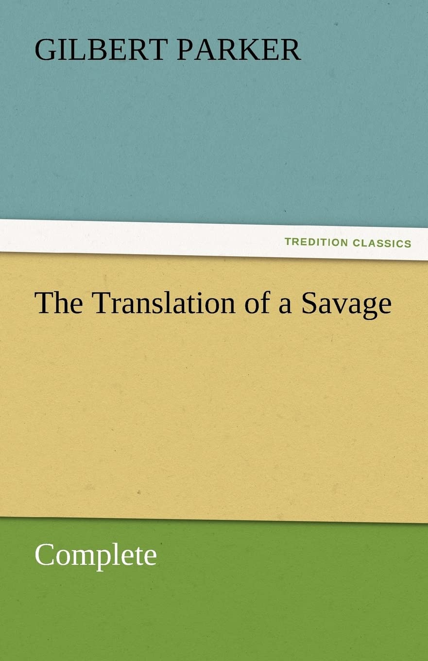The Translation of a Savage, Complete,Used